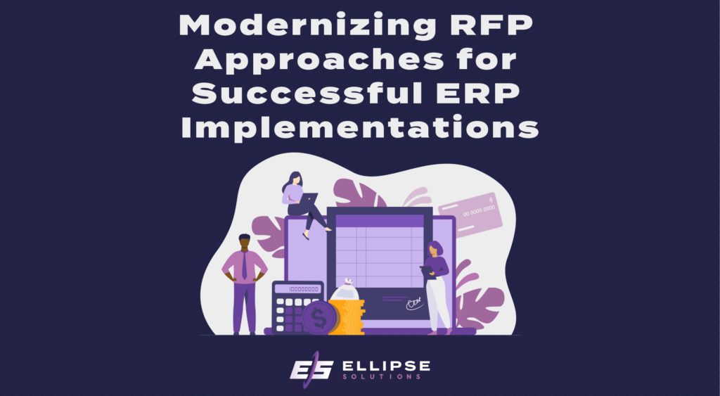 Modernizing RFP Approaches for Successful ERP Implementations