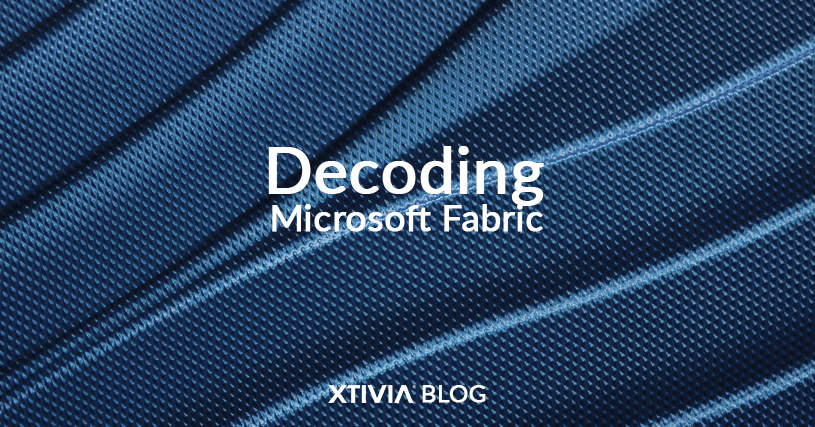 xtivia decoding microsoft fabric